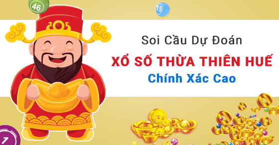 Dự đoán XSTTH – Soi cầu xổ số Huế vip